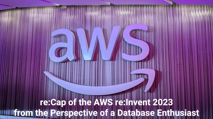 Thumbnail for reCap of the AWS reInvent from the Perspective of a Database Enthusiast